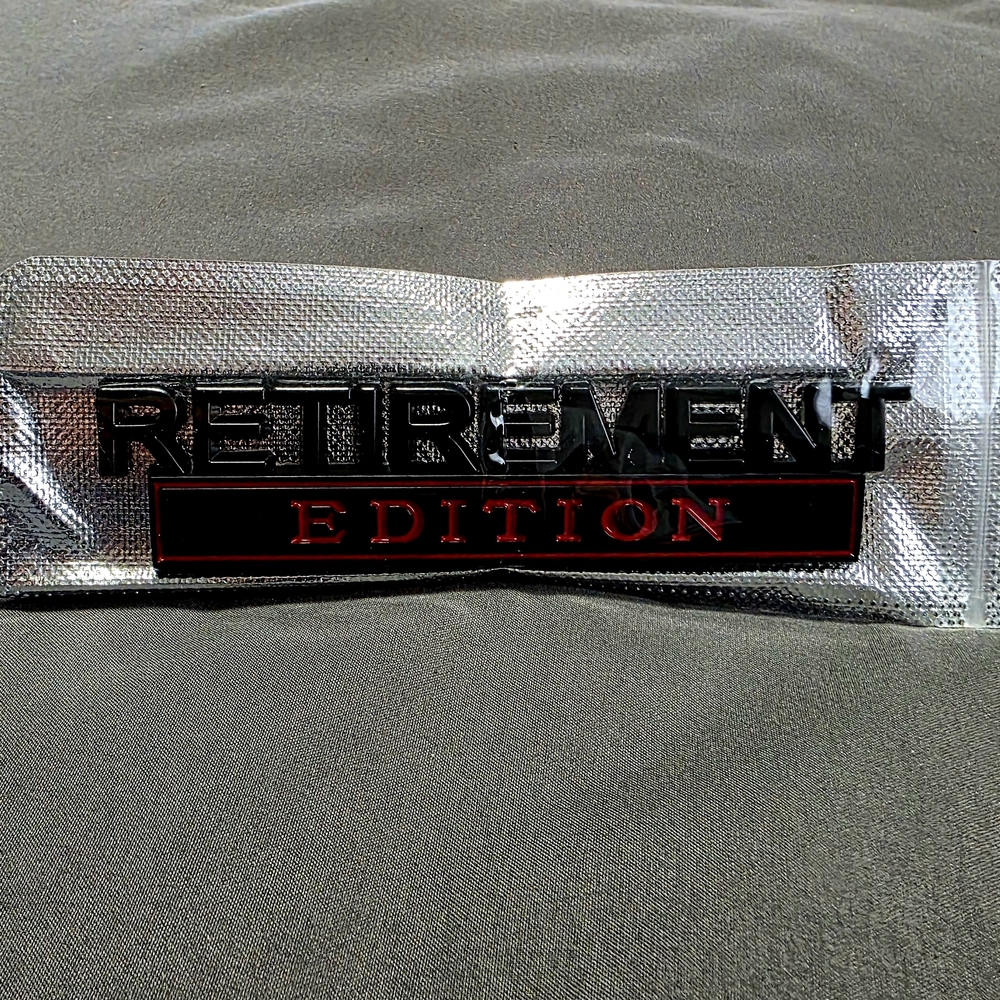 Retirement Edition Emblem Car Truck SUV for Fenders, Trunk, Tailgate.